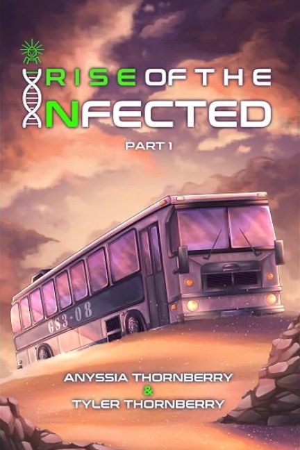 Cover of Rise of the Infected, Part 1 by Anyssia Thornberry and Tyler Thornberry